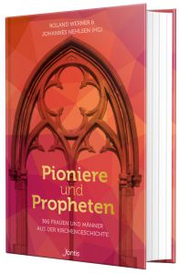 Pioniere und Propheten Roland Werner/Johannes Nehlsen 9783038482321