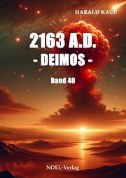 2163 A.D. - Deimos - Kaup, Harald 9783967531992