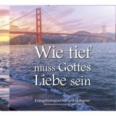 Wie tief muss Gottes Liebe sein