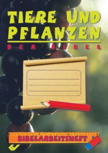 Tiere und Pflanzen in der Bibel