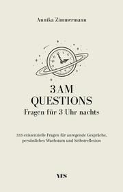 3 AM Questions - Fragen für 3 Uhr nachts Zimmermann, Annika 9783969051481