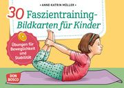 30 Faszientraining-Bildkarten für Kinder Müller, Anne-Katrin 4260179515774