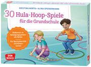 30 Hula-Hoop-Spiele für die Grundschule Norta, Kristina 4260694922651
