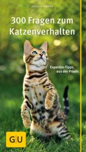 300 Fragen zum Katzenverhalten Hofmann, Helga 9783833852152