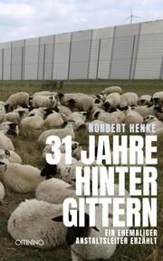 31 Jahre hinter Gittern Henke, Norbert 9783958942615