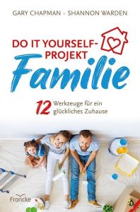 Do it yourself-Projekt Familie Chapman, Gary/Warden, Shannon 9783963622052