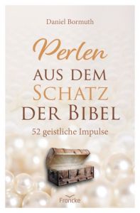 Perlen aus dem Schatz der Bibel Bormuth, Daniel 9783963622946