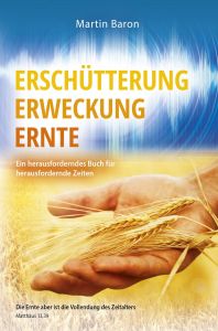 Erschütterung, Erweckung, Ernte