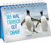 365 mal tierisch gut drauf!  9783629010933