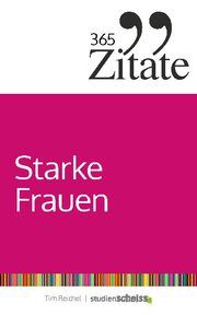 365 Zitate für starke Frauen Reichel, Tim 9783946943242