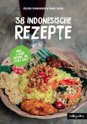 38 indonesische Rezepte Schumacher, Melissa/Sijecic, Sanita/Sitanggang, Simon 9783000676857