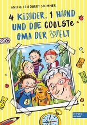 4 Kinder, 1 Hund und die coolste Oma der Welt Stohner, Anu/Stohner, Friedbert 9783961291519