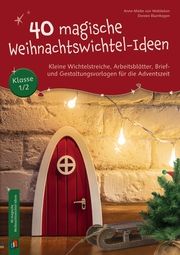 40 magische Weihnachtswichtel-Ideen Walsleben, Anne-Maike von/Blumhagen, Doreen 9783834663641