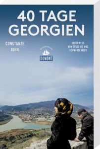 40 Tage Georgien John, Constanze 9783770182930