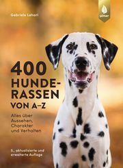 400 Hunderassen von A-Z Lehari, Gabriele 9783818615697