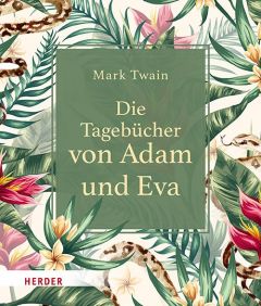 Die Tagebücher von Adam und Eva Twain, Mark 9783451032950