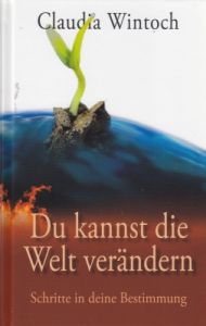 Du kannst die Welt verändern