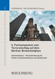 5. Fachsymposium zum Terroranschlag auf dem Berliner Breitscheidplatz Sabrina Schönrock/Wim Nettelnstroth 9783415073593