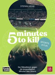 5 minutes to kill - Sports & Fun Heine, Stefan 9783848502523