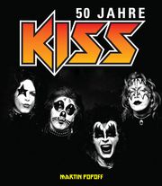 50 Jahre Kiss Popoff, Martin 9783854457671