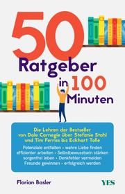 50 Ratgeber in 100 Minuten Basler, Florian 9783969050361