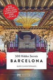 500 Hidden Secrets Barcelona Cloostermans, Mark 9783734314551