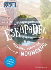 52 kleine & große Eskapaden Erlangen, Fürth und Nürnberg Soentgerath, Nina 9783616110028