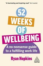 52 Weeks of Wellbeing Hopkins, Ryan 9781398613911