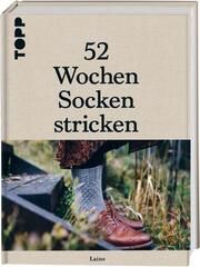 52 Wochen Socken stricken. Die schönsten Stricksocken internationaler Designerinnen des Laine Magazines Laine 9783772448713