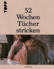 52 Wochen Tücher stricken Laine 9783735870094