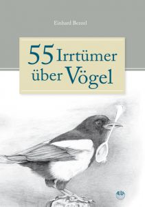 55 Irrtümer über Vögel Bezzel, Einhard 9783891048191