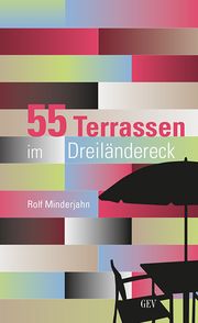 55 Terrassen im Dreiländereck Minderjahn, Rolf 9783867121927