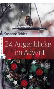 24 Augenblicke im Advent Tobies, Susanne 9783862561605