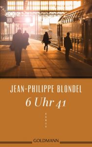 6 Uhr 41 Blondel, Jean-Philippe 9783442483747