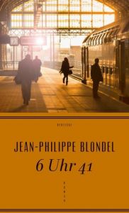 6 Uhr 41 Blondel, Jean-Philippe 9783552062559