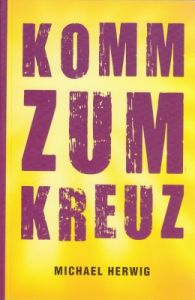 Komm zum Kreuz