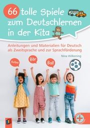 66 tolle Spiele zum Deutschlernen in der Kita Wilkening, Nina 9783834665379