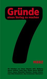 7 Gründe, einen Verlag zu machen Güçyeter, Dinçer/Hörner, Wolfgang/Jürgs, Britta u a 9783755000457