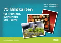 75 Bildkarten für Trainings, Workshops und Teams Weidenmann, Sonia/Weidenmann, Bernd 9783407365248