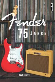 75 Jahre Fender Hunter, Dave 9783854456995