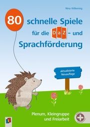 80 schnelle Spiele für die DaZ- und Sprachförderung - aktualisierte Neuauflage Wilkening, Nina 9783834667618