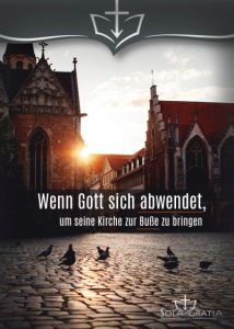 Wenn Gott sich abwendet, um seine Kirche zur Buße zu bringen