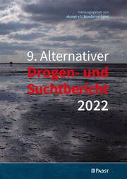 9. Alternativer Drogen- und Suchtbericht 2022 akzept e V 9783958538078