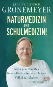 Naturmedizin und Schulmedizin! Grönemeyer, Dietrich 9783103970722