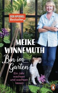 Bin im Garten Winnemuth, Meike 9783328600459