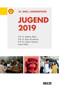 Jugend 2019 - 18. Shell Jugendstudie Albert, Mathias/Hurrelmann, Klaus/Quenzel, Gudrun u a 9783407831958