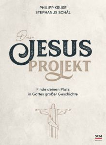 Das Jesus-Projekt Kruse, Philipp/Schäl, Stephanus 9783417269222