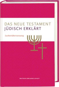 Das Neue Testament - jüdisch erklärt Monika Müller/Jan Raithel 9783438033840