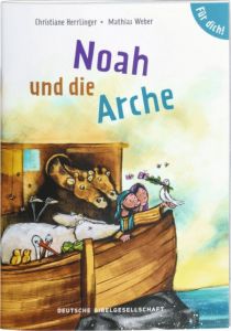 Noah und die Arche. Für dich! Herrlinger, Christiane 9783438047304