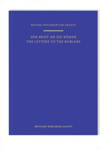 Novum Testamentum Graece: Der Römerbrief/The Letter to the Romans